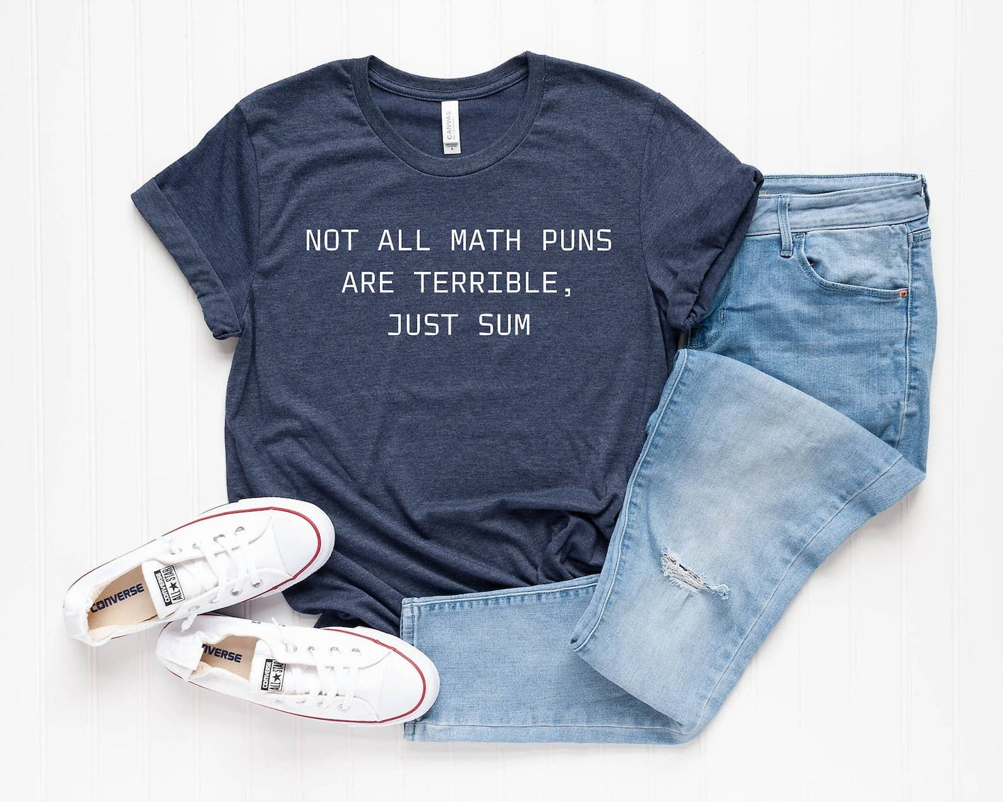 Not All Math Puns Are Terrible Just Sum T-Shirt