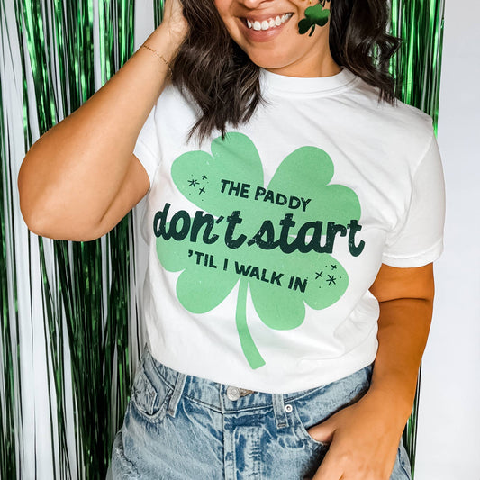 Funny St Patricks Day Shirt, the Paddy Don't Start Tee
