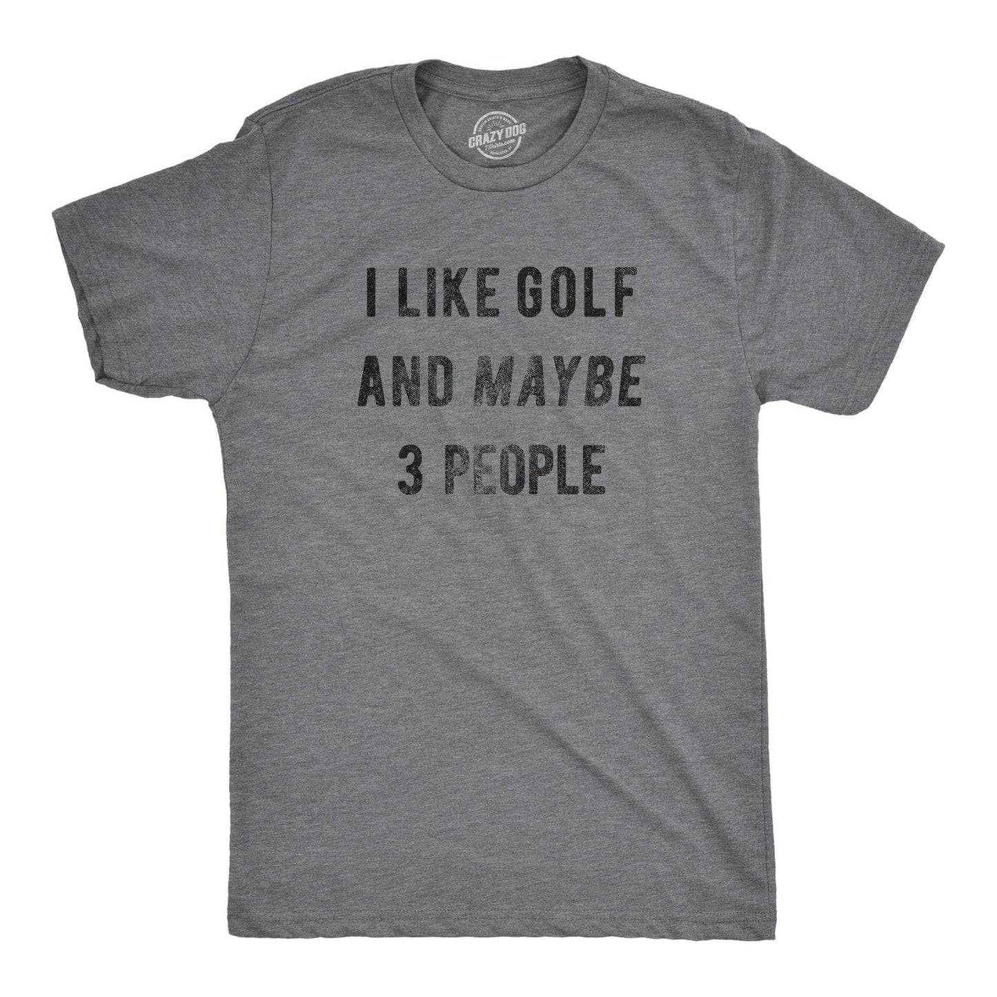 I Like Golf and Maybe 3 People Men's Tshirt Golf Graphic Tee
