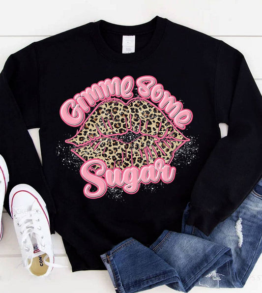 Gimme Some Sugar - Valentine's Day Cute Funny Sweatshirt