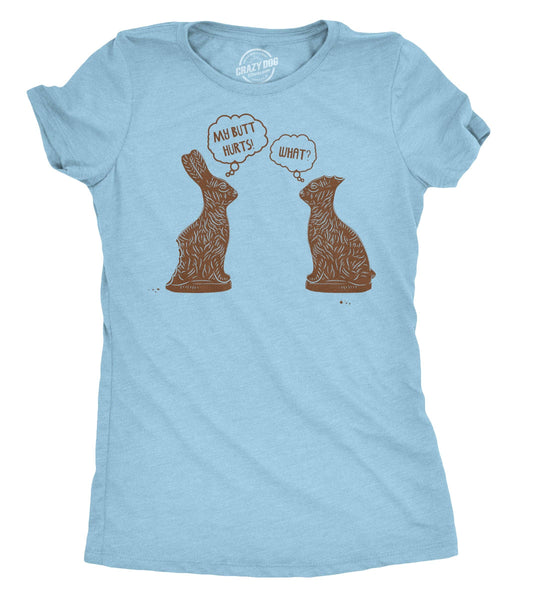 My Butt Hurts Funny Easter T Shirt Womens Novelty T Shirts Spring Collection