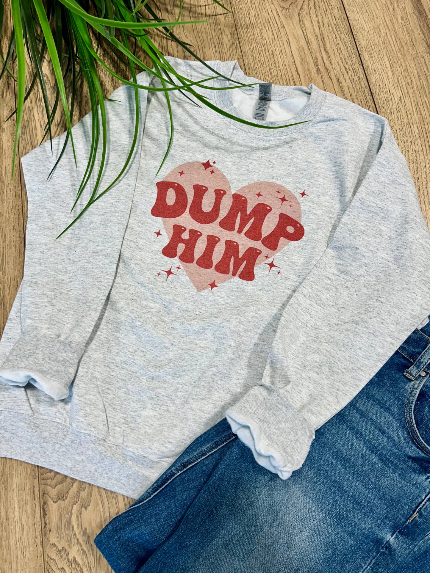 Dump Him Valentines Graphic Tee/Crewneck