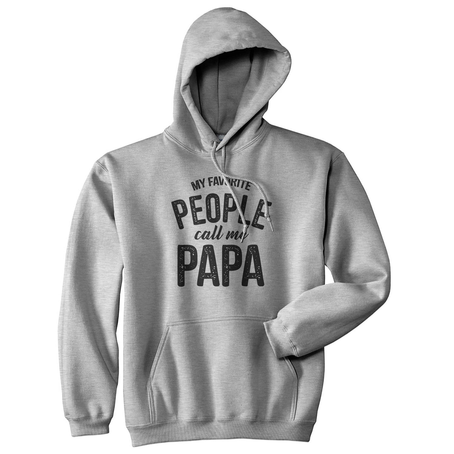 My Favorite People Call Me Papa Hoodie Father's Day Graphic