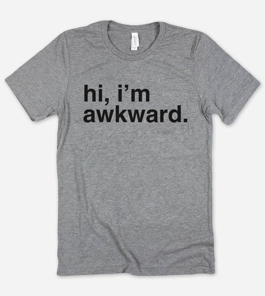 Hi I'm Awkward - Funny Cute Nerd Introvert T-Shirt
