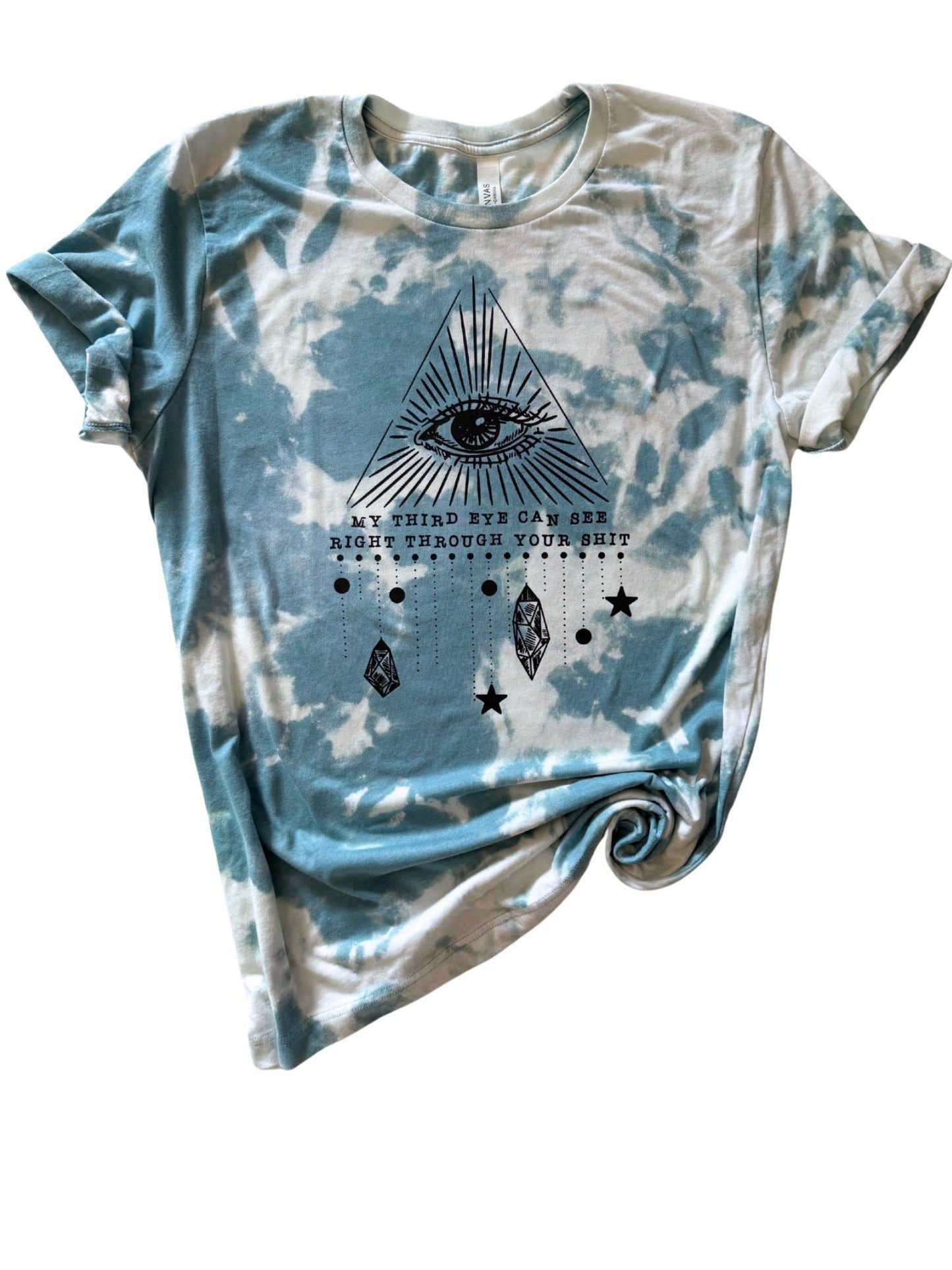 My Third Eye Can See Through Your Sh*T Tie-Dye Tee