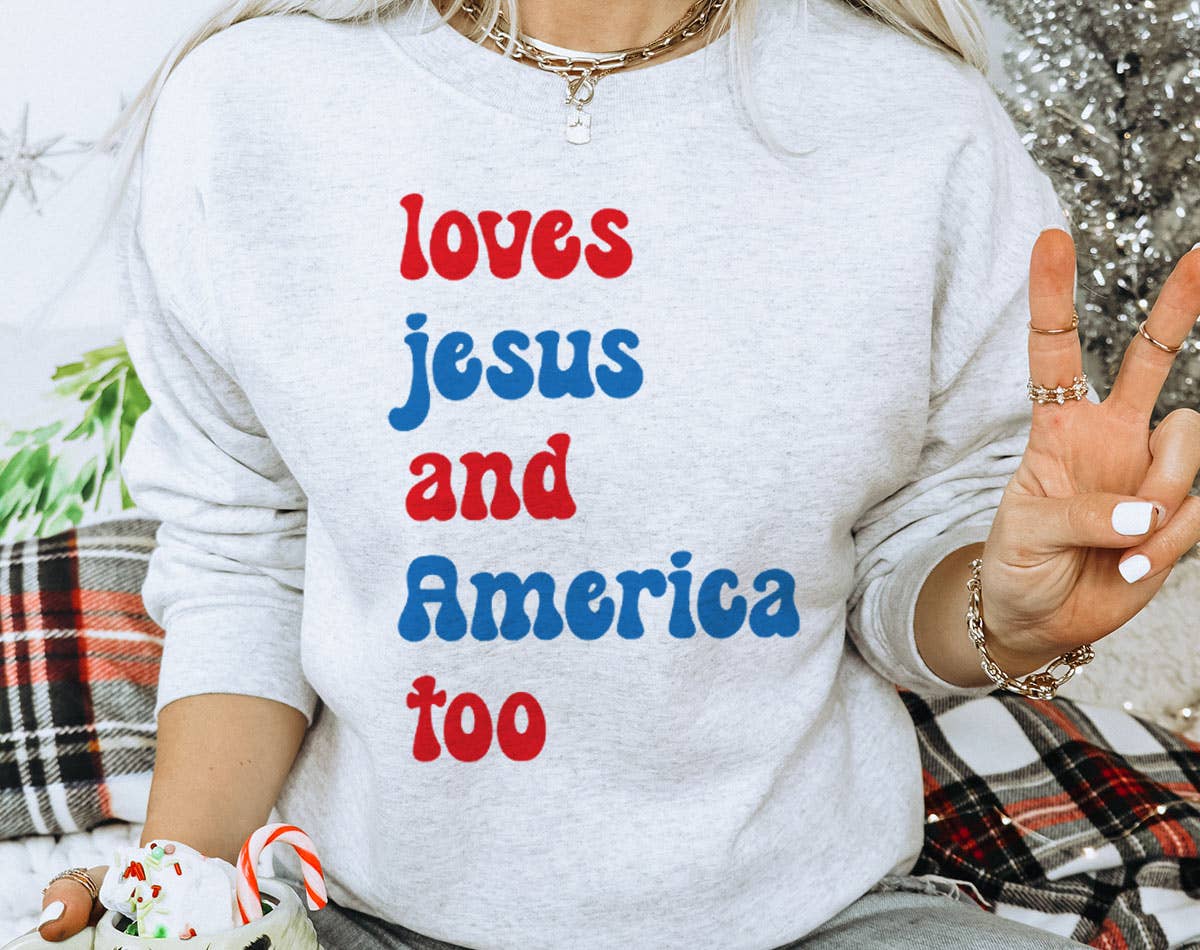 4th of July Loves Jesus and America Too - Sweatshirt