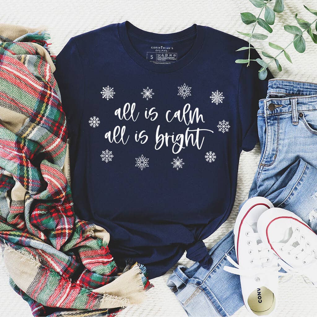 All Is Calm All Is Bright Graphic Tee Shirt