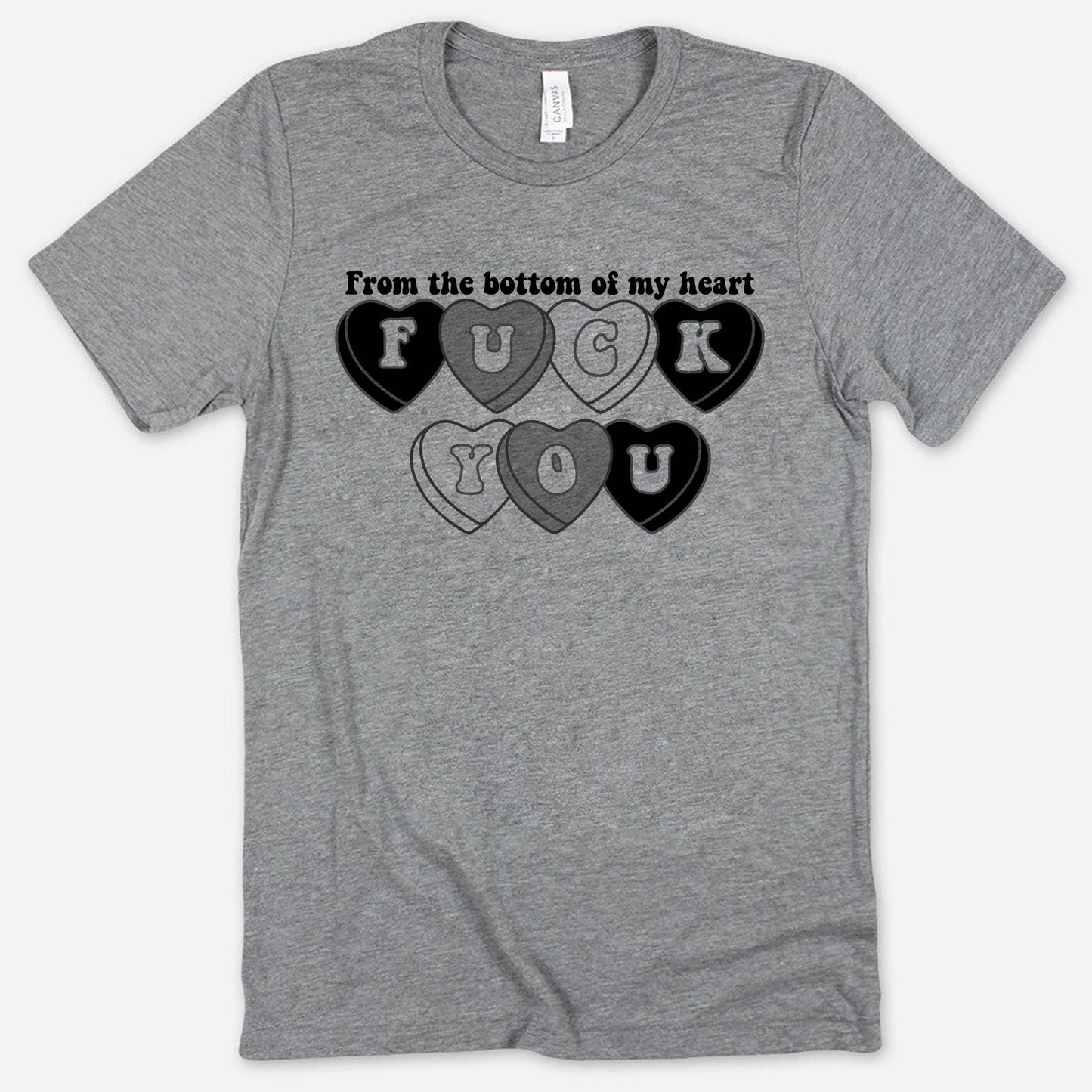 From the Bottom of My Heart, F#@K You - Funny Shirt