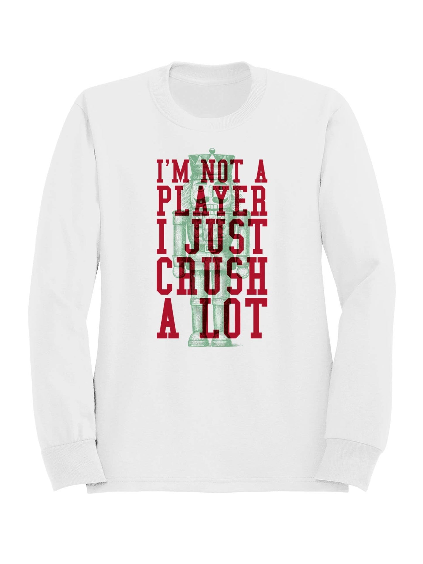 Nutcracker "I Crush A Lot" Design Men's Sweatshirt