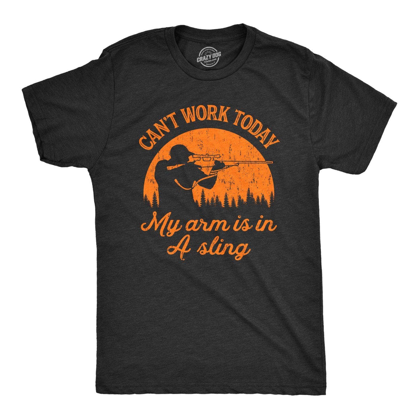 Can't Work Today My Arm Is in A Sling Funny Mens Hunting T Shirt