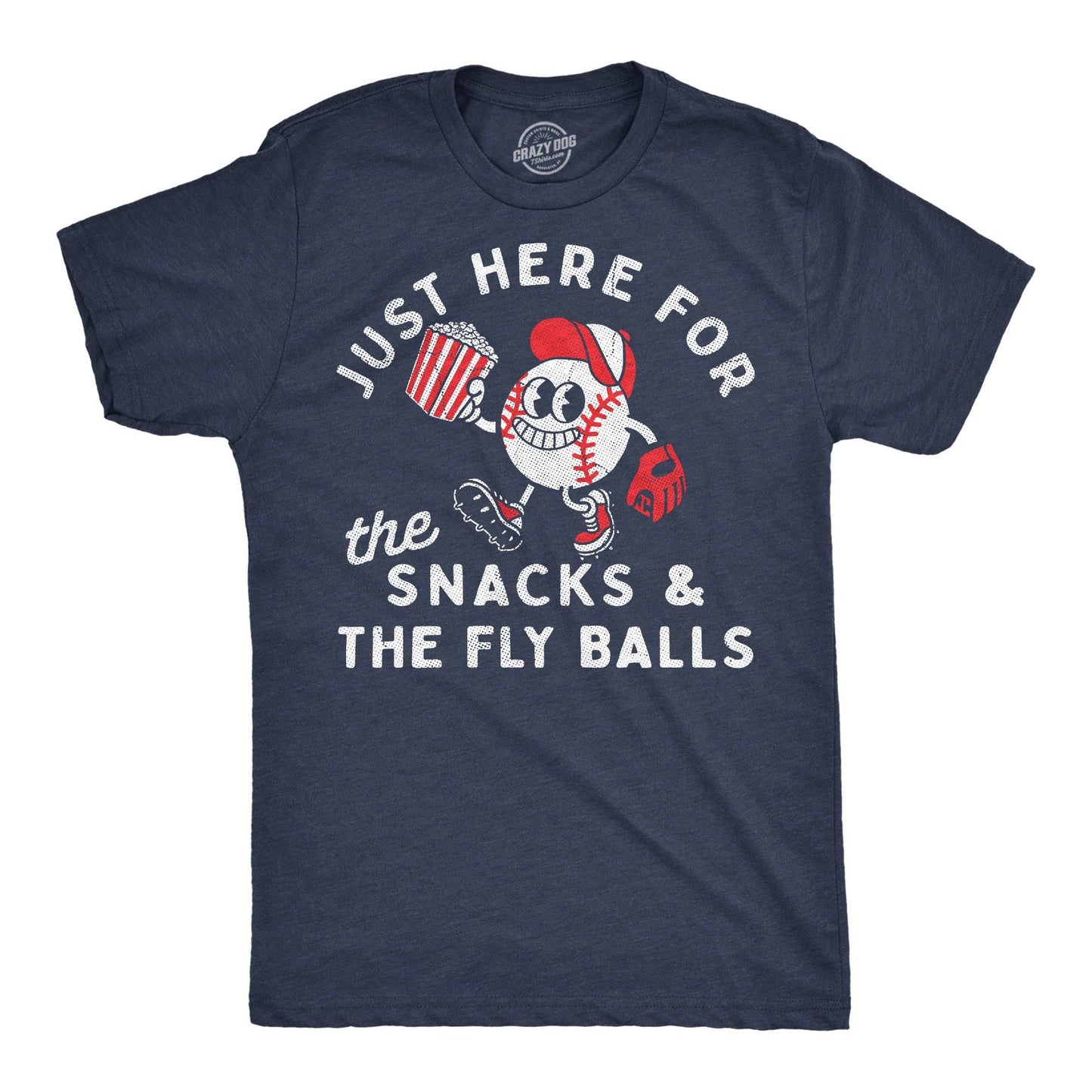 Just Here For the Snacks and the Fly Balls Men's T Shirt