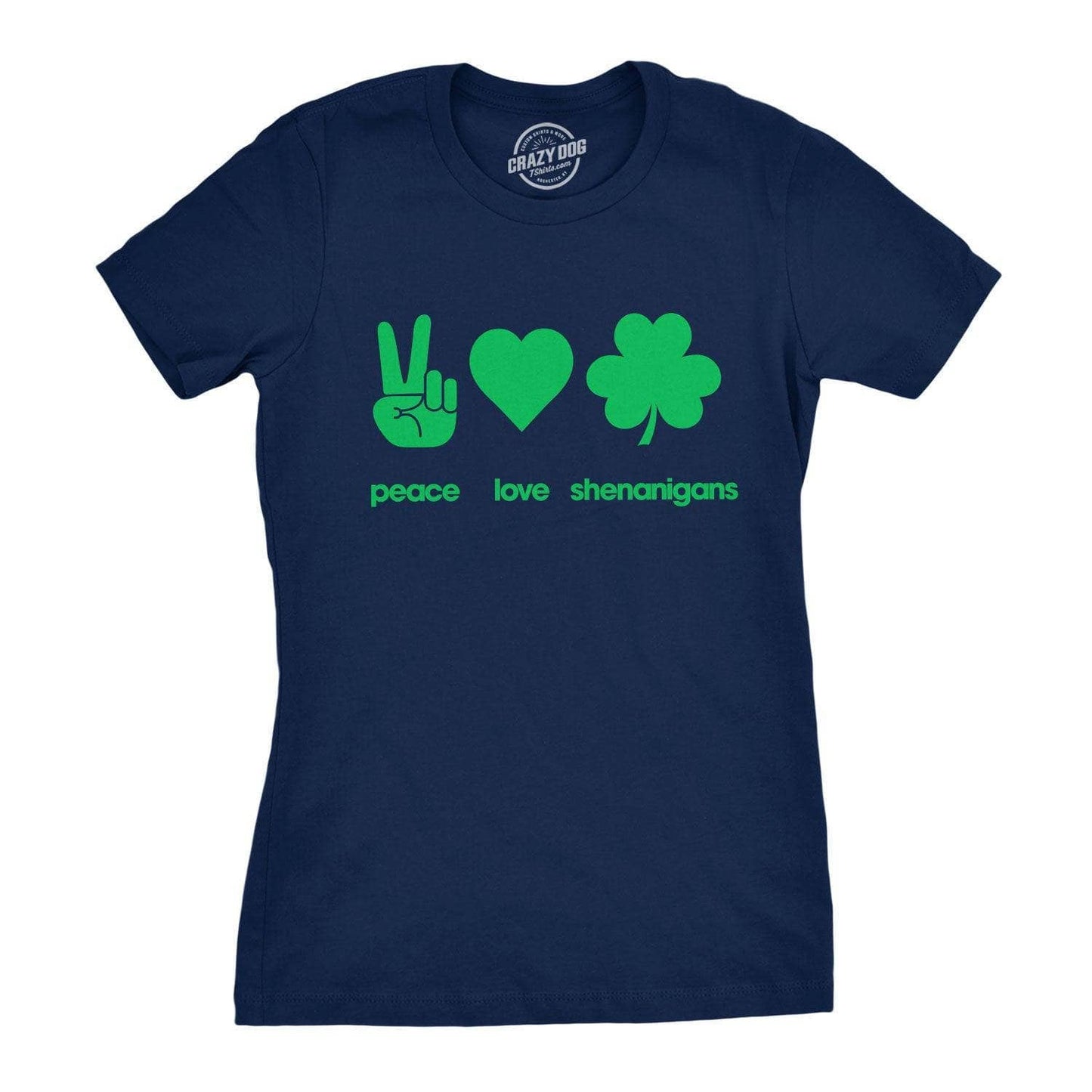 Peace Love Shenanigans Women's Tshirt Saint Patrick's Day