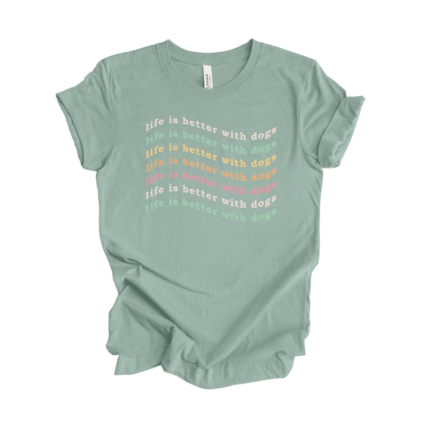 Life Is Better with Dogs Tee