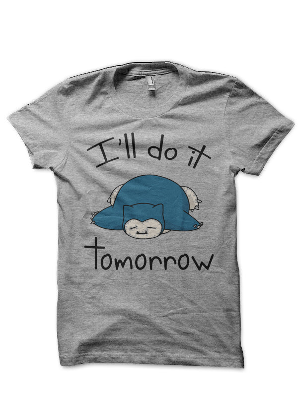 I’ll Do It Domorrow White Half Sleeve T-Shirt