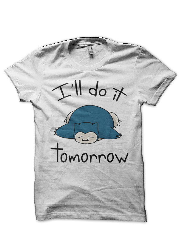 I’ll Do It Domorrow White Half Sleeve T-Shirt
