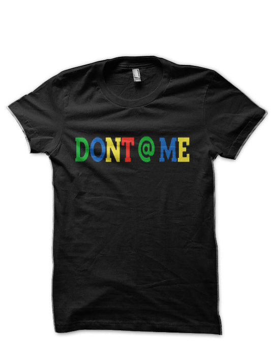 Don’t @ Me Black T-Shirt