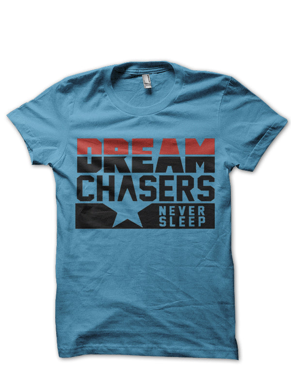 Dream Chasers T-Shirt