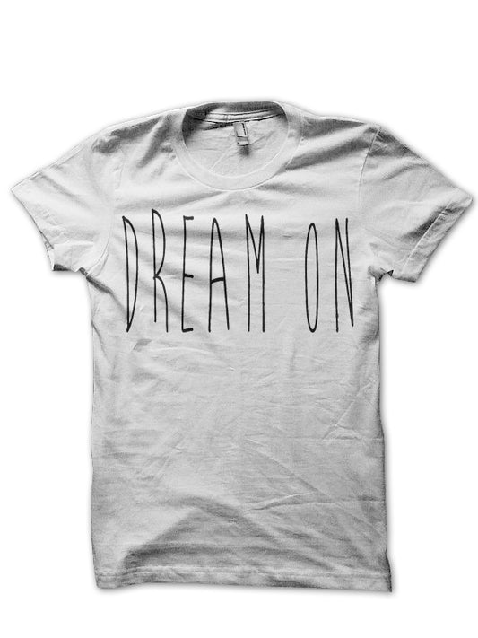 Dream On T-Shirt