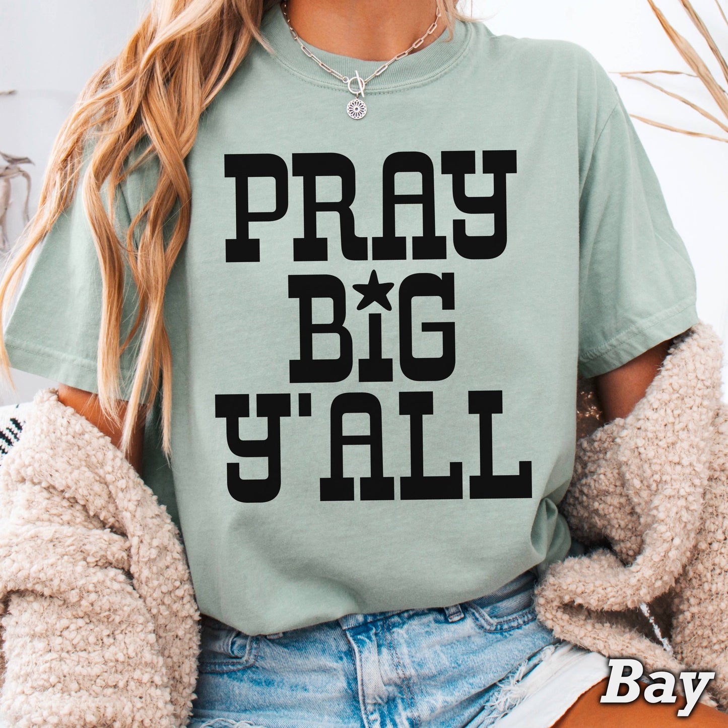 Pray Big Yall Christian T-Shirt | Comfort Color