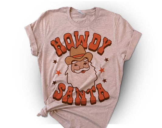 Howdy Santa - Funny Christmas Shirt