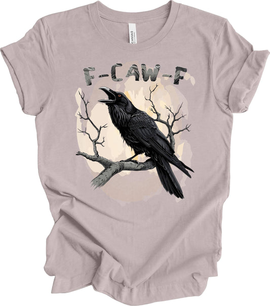 F-Caw-F Funny Crow Unisex Tee, Plus Sizes Available