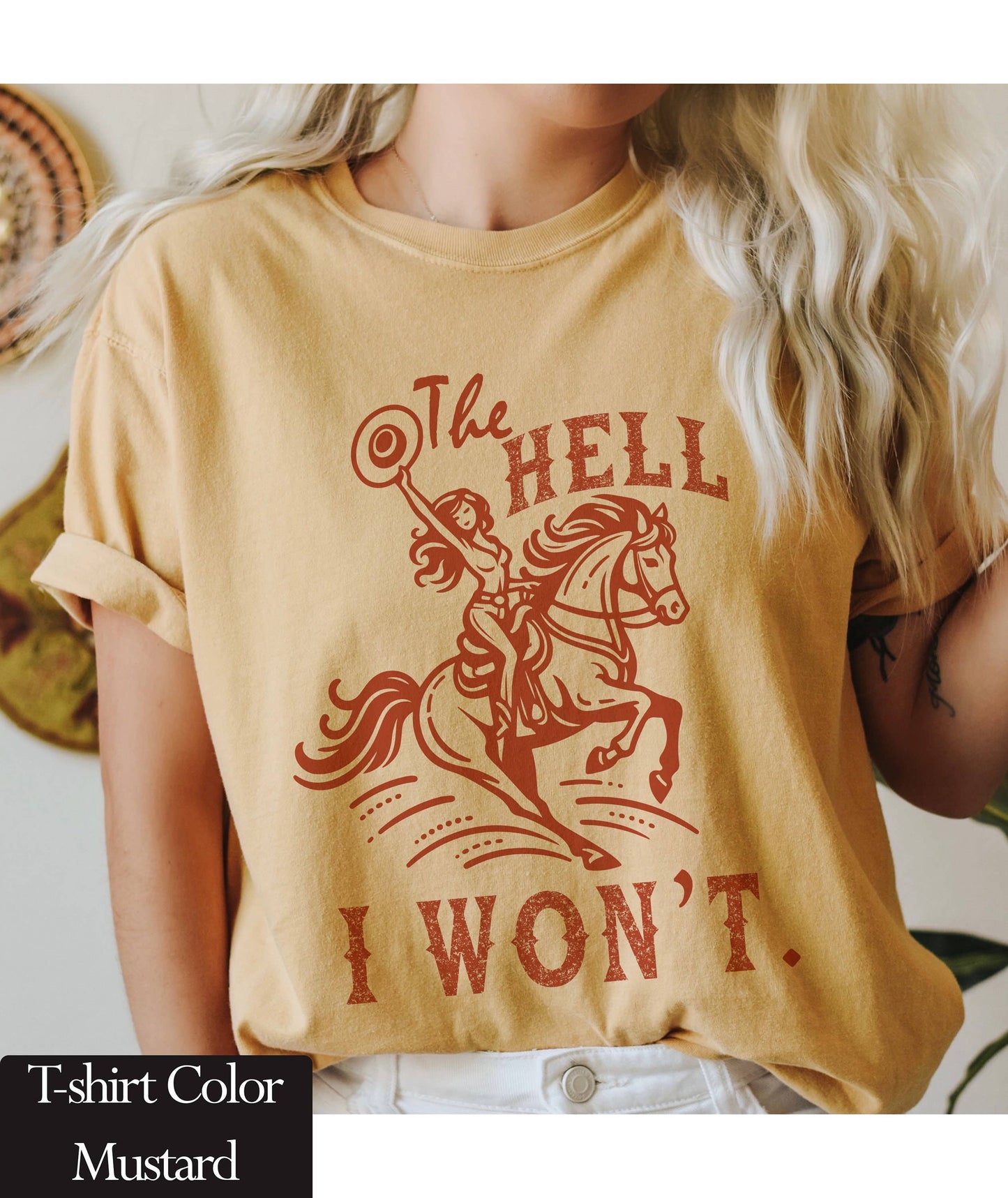 Hell I Won't Western Retro Tee - Vintage Cowgirl Graphic Shi