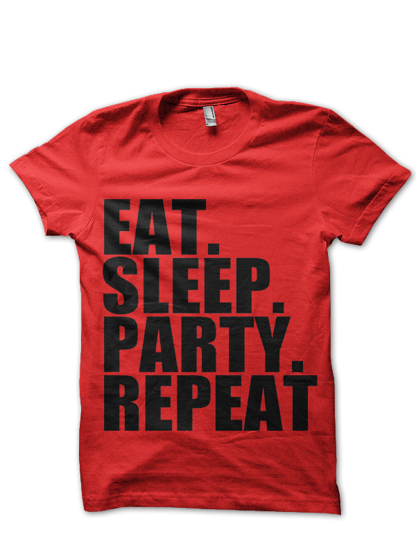 Eat Sleep Party Repeat T-Shirt