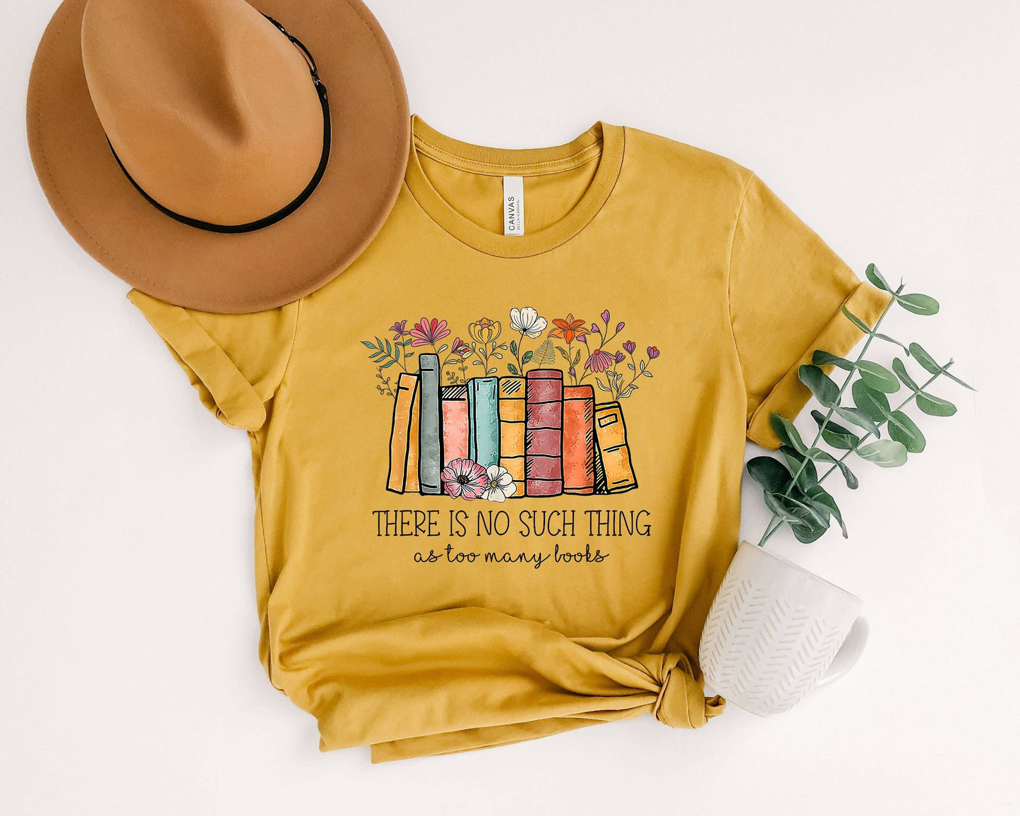 There's No Such Thing As Too Many Books Shirt