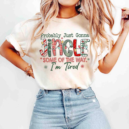 Jingle All the Way Funny Christmas Holiday Shirt