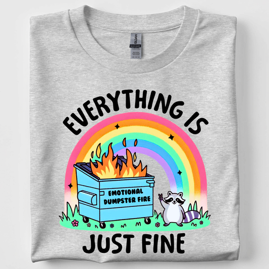 Everything Is Fine Dumpster Fire T-Shirt