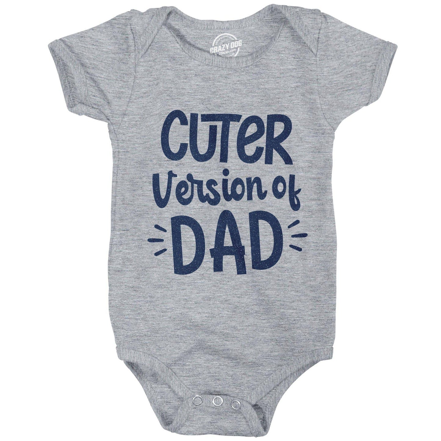 Cuter Version of Dad Baby Bodysuit Sarcastic Graphic Tee