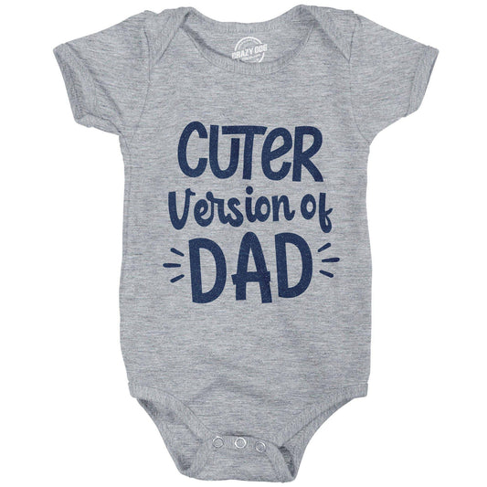 Cuter Version of Dad Baby Bodysuit Sarcastic Graphic Tee