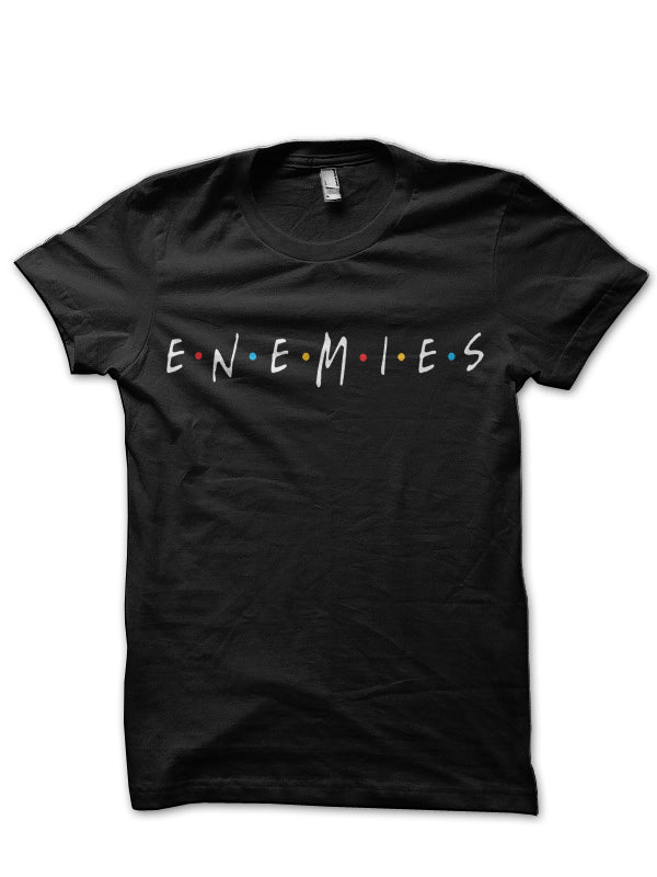 Enemies – Friends Black T-Shirt