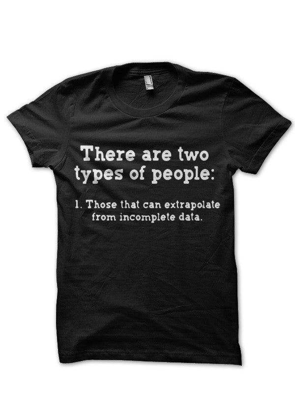 Extrapolate From Incomplete Data Black T-Shirt