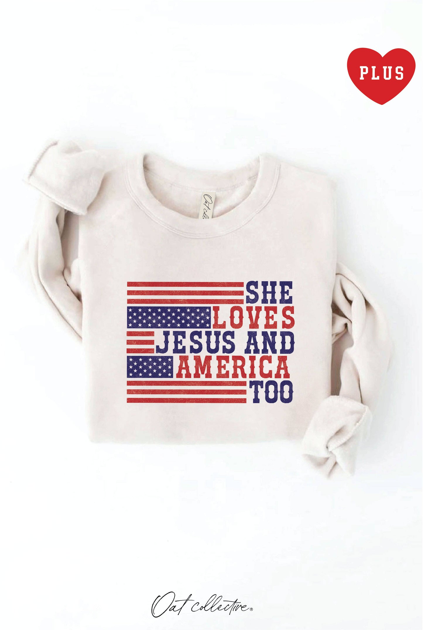 She Loves Jesus and America Too Plus Graphic Sweatshirt