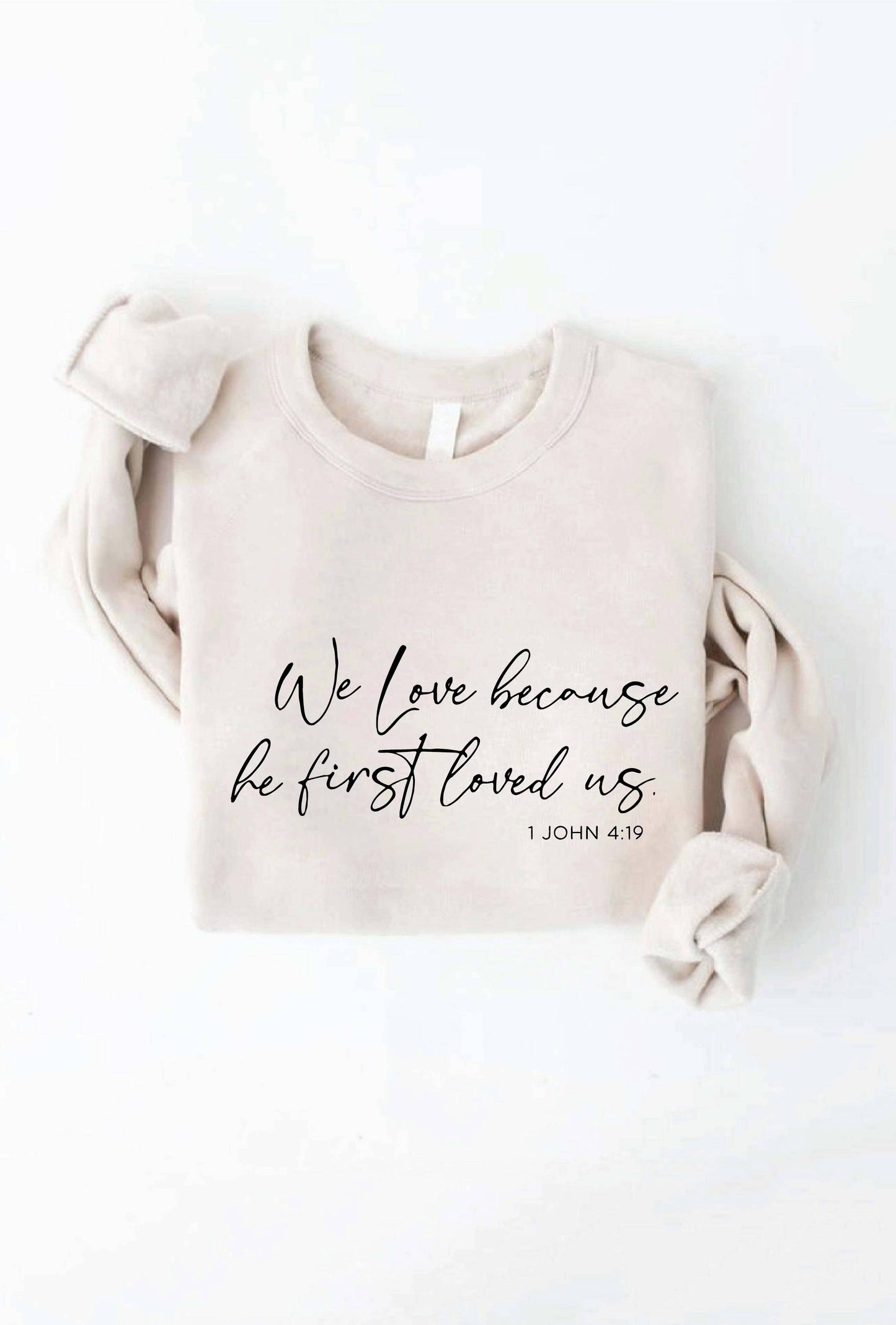 We Love Because  Graphic Sweatshirt