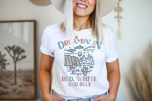 Dreamin in Red White and Blue | Patriotic Graphic Shirt