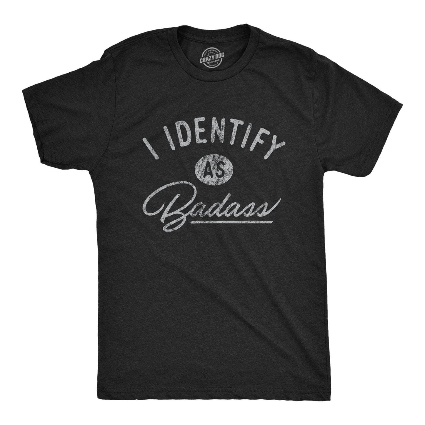 I Identify As A Badass Men's Tshirt Sarcastic Graphic Tee