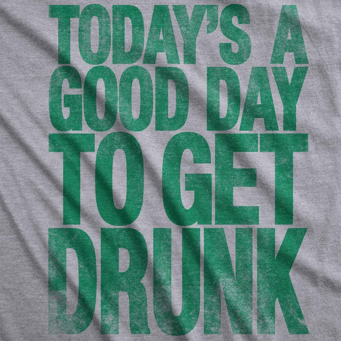 Good Day To Get Drunk Women's Tshirt Saint Patrick's Day