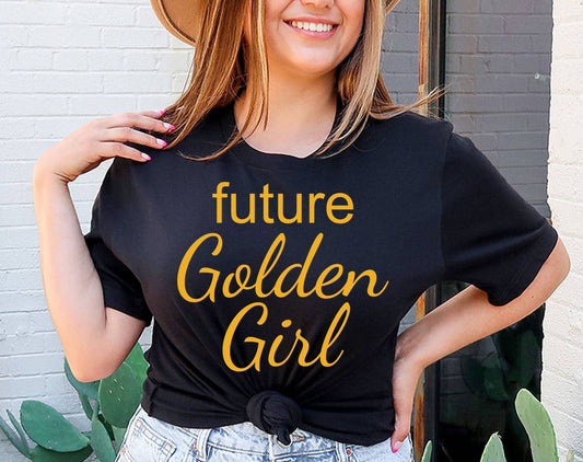 Future Golden Girl - Funny Pop Culture Trendy T-Shirt