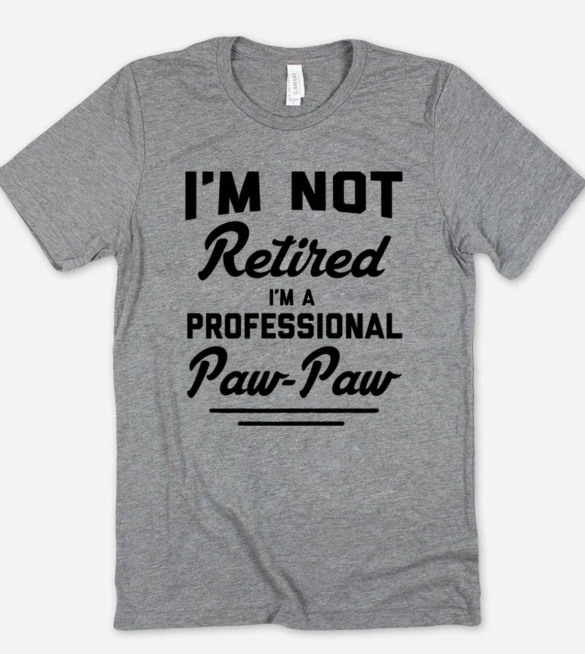I'm Not Retired I'm Paw-Paw - Paw Paw Fun Gift Cute T-Shirt