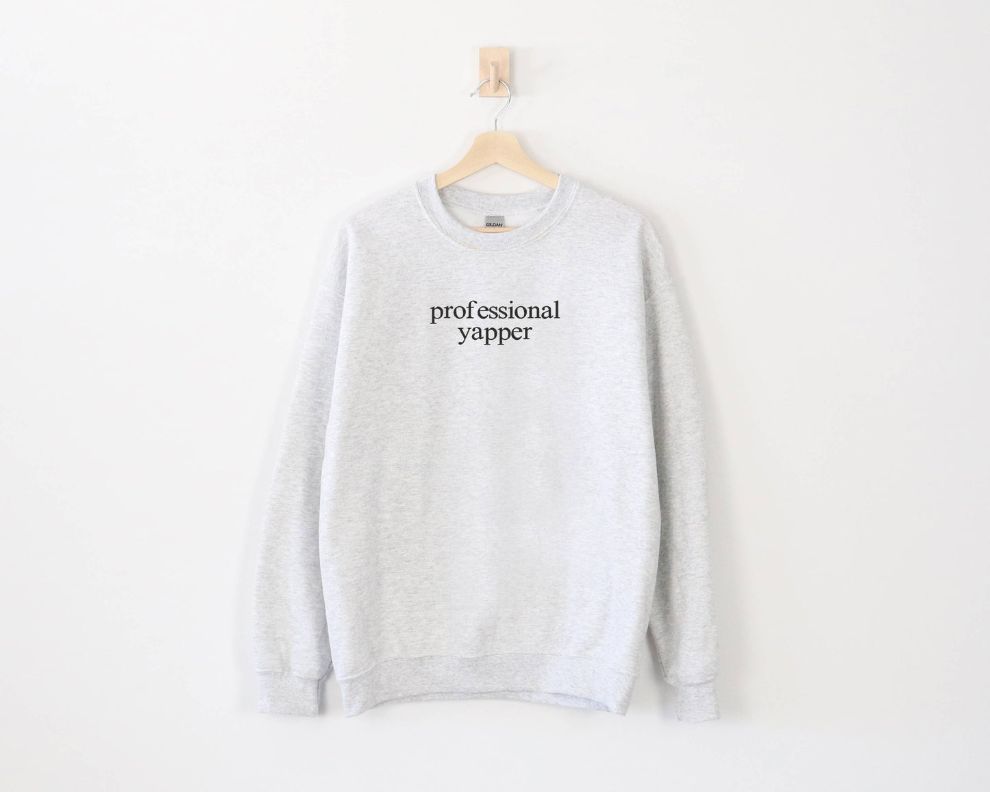 Professional Yapper, Born To Yap, Funny Sweatshirt