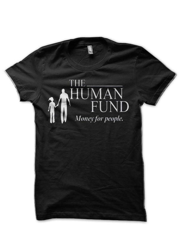 The Human Fund – Money For People. T-Shirt