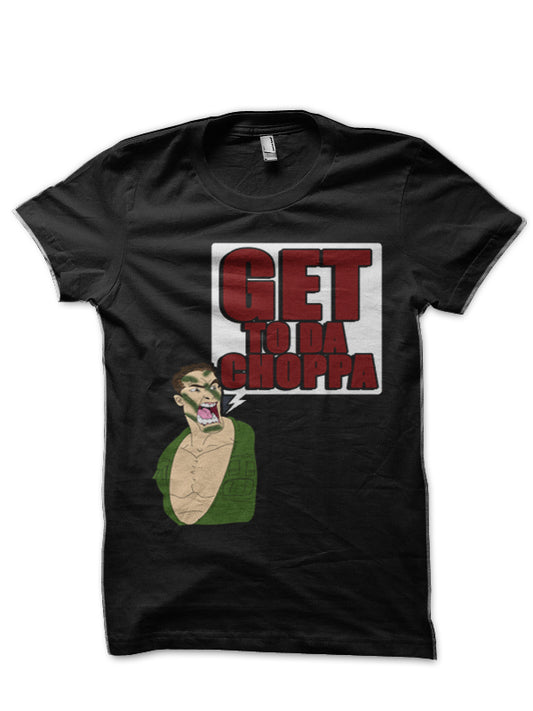 Get To Da Choppa Half Sleeve T-Shirt