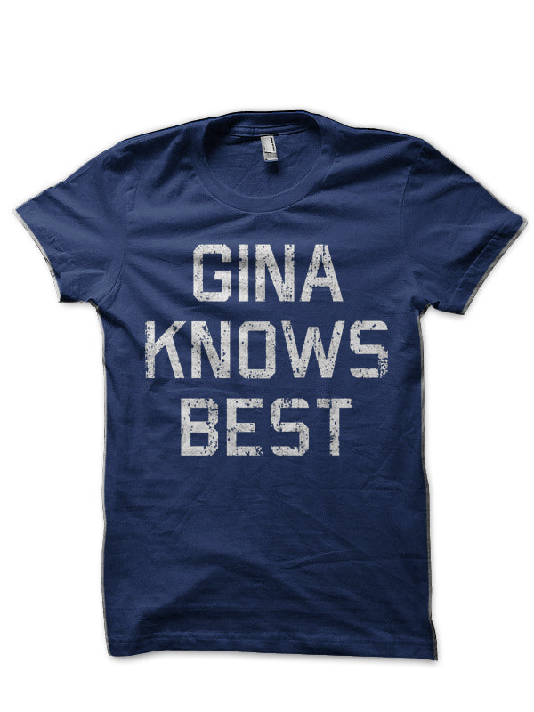 Gina Knows Best T-Shirt