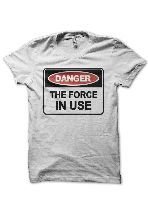 The Force In Use T-Shirt