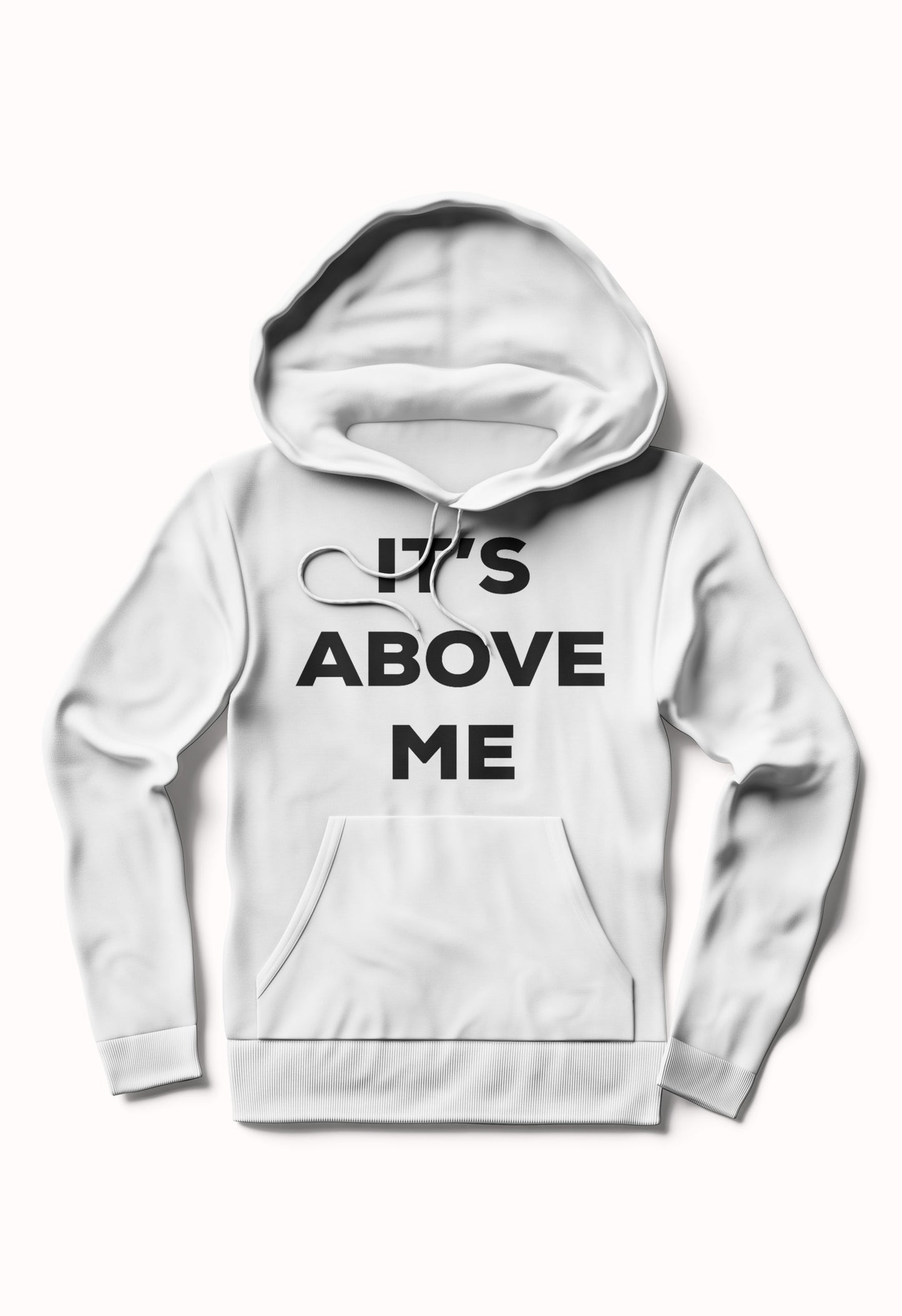 It’s Above Me White Hoodie
