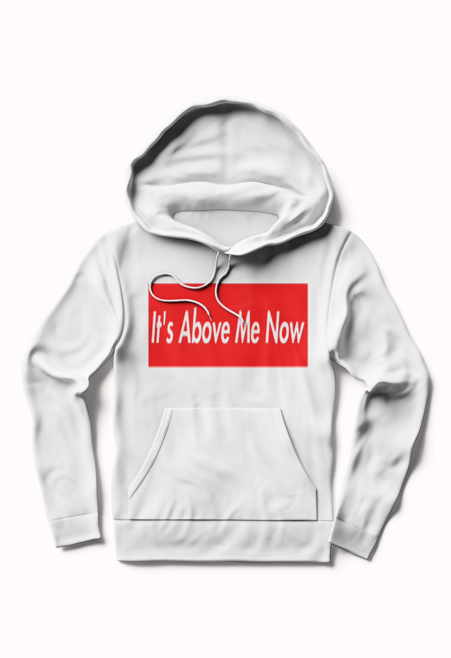 It’s Above Me Now Hoodie