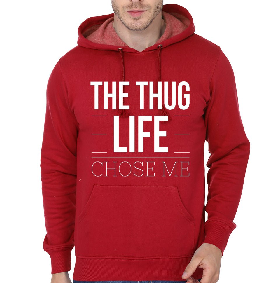 The Thug Life Chose Me Hoodie
