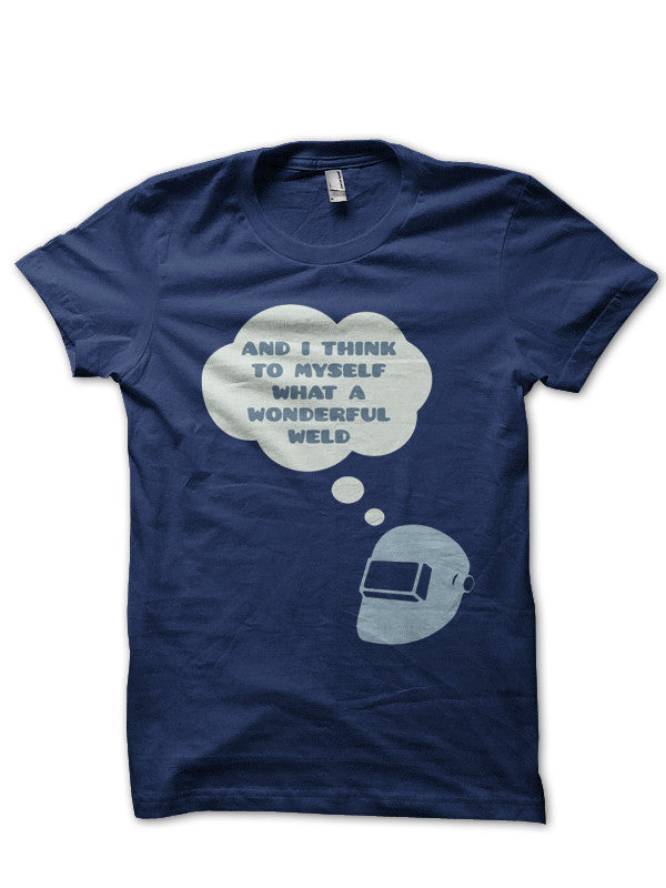 Wonderful Weld T-Shirt